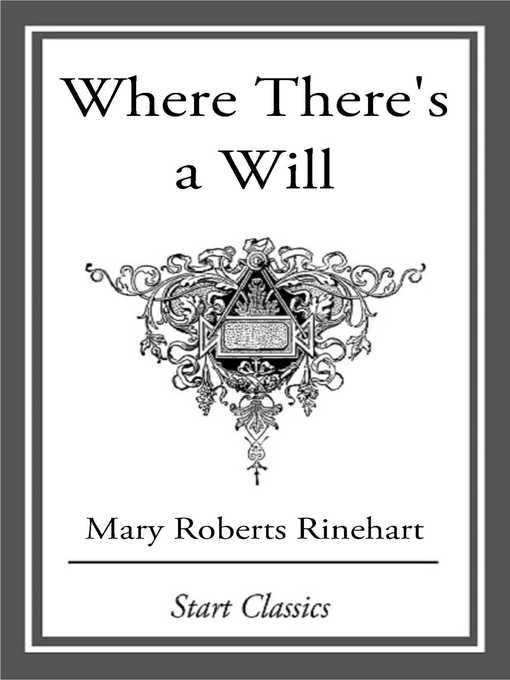 Title details for Where There's a Will by Mary Roberts Rinehart - Available